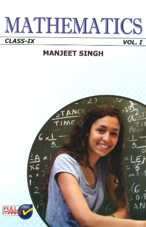 Full Marks Manjeet Singh Mathematics For Class 9 - Vol 1