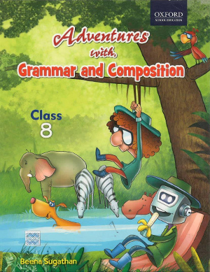 Oxford Adventures With Grammar And Composition For Class 8