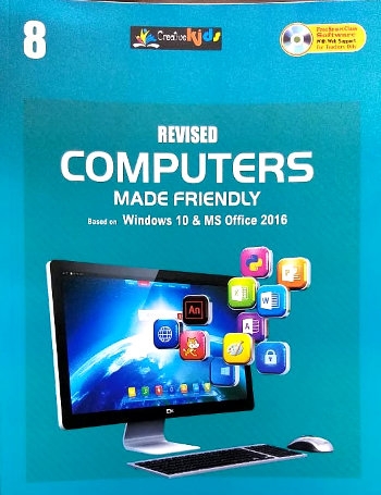 CreativeKids Revised Computers Made Friendly Class 8