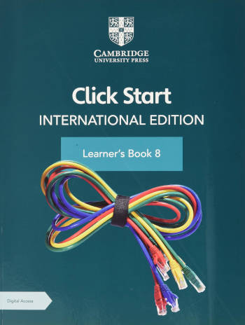 Cambridge Click Start International Edition Learner’s Book 8