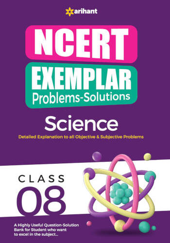 Arihant NCERT Exemplar Problems-Solutions Science Class 8