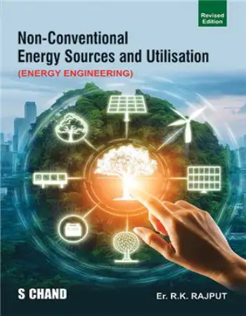 S.Chand Non-Conventional Energy Sources and Utilization (Energy Engineering)