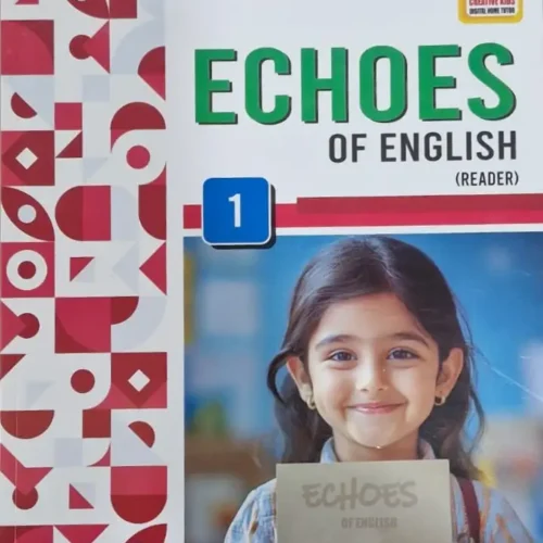Creativekids Echoes of English Reader Class 1